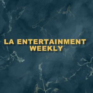 LA Entertainment Weekly